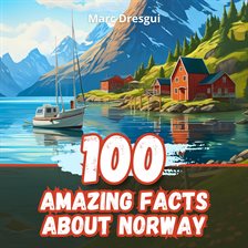 Cover image for 100 Amazing Facts About Norway