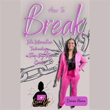 Cover image for How to Break Into Information Technology