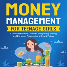 Cover image for Money Management for Teenage Girls: A Comprehensive Guide to Budgeting, Saving, and Personal Finance