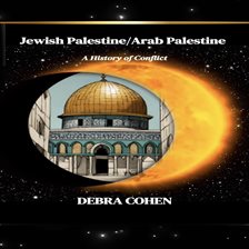 Cover image for Jewish Palestine/Arab Palestine:  A History of Conflict