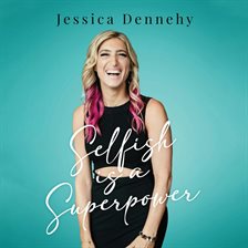 Cover image for Selfish Is a Superpower