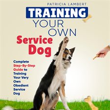 Imagen de portada para Training Your Own Service Dog