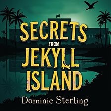 Cover image for Secrets From Jekyll Island: The Federal Reserve Exposed