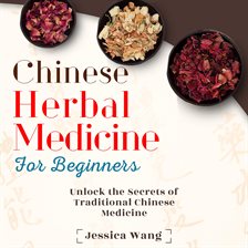 Cover image for Chinese Herbal Medicine for Beginners