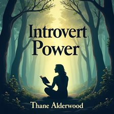 Cover image for Introvert Power: Thriving in a Noisy World