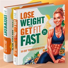 Imagen de portada para Lose Weight and Get Fit Fast