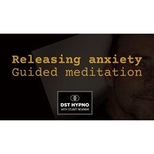 Imagen de portada para Releasing Anxiety - A Guided Meditation - Dst Hypno With Stu Newman