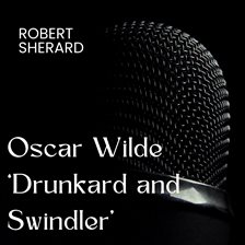 Cover image for Oscar Wilde 'Drunkard and Swindler'