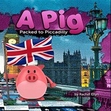 Cover image for A Pig Packed to Piccadilly