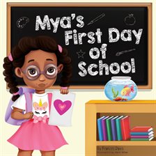 Cover image for Mya's First Day of School