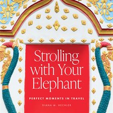 Cover image for Strolling With Your Elephant
