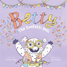 Imagen de portada para Betty the Confetti Yeti