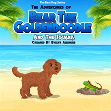 Cover image for The Adventures of Bear the Goldendoodle and the Iguana