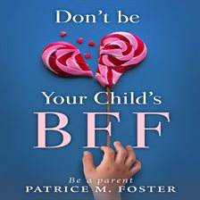 Imagen de portada para Don't Be Your Child's Bff