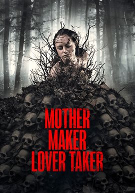 Mother Maker Lover Taker