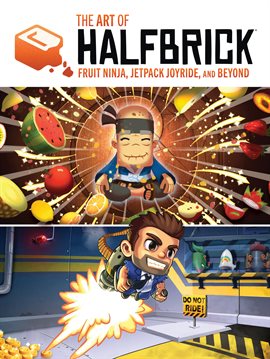 Cover image for The Art Of Halfbrick: Fruit Ninja, Jetpack Joyride and Beyond