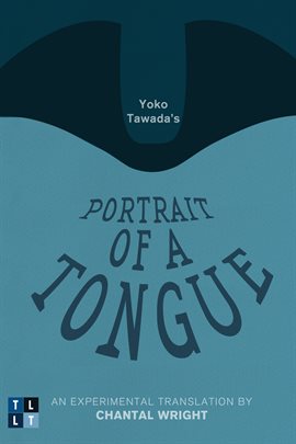 Cover image for Yoko Tawada's Portrait of a Tongue