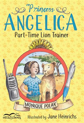 Cover image for Princess Angelica, Part-Time Lion Trainer