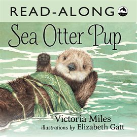 Cover image for Sea Otter Pup Read-Along