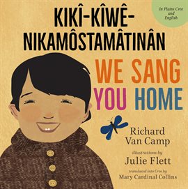 Cover image for We Sang You Home / kikî-kîwê-nikamstamâtinân