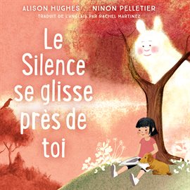 Cover image for Le Silence se glisse près de toi