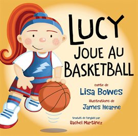 Cover image for Lucy joue au basketball