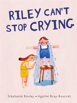 Cover image for Riley Can't Stop Crying