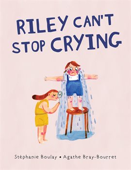 Cover image for Riley Can't Stop Crying