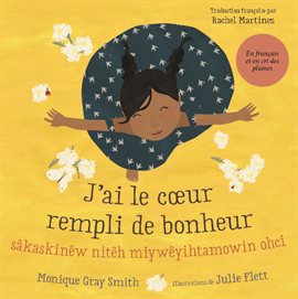 J'ai Le Cœur Rempli De Bonheur / Sâ Kask Inêw Nitêh Miy Wêyi Htamowin Ohci