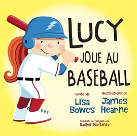 Cover image for Lucy joue au baseball