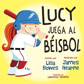Cover image for Lucy juega al béisbol