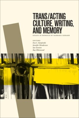 Imagen de portada para Trans/acting Culture, Writing, and Memory