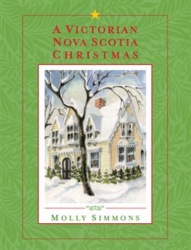 Cover image for A Victorian Nova Scotia Christmas