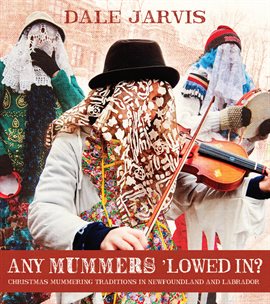 Cover image for Any Mummers 'Lowed In?