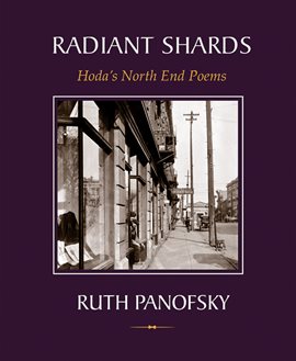 Radiant Shards: Hoda's North End Poems