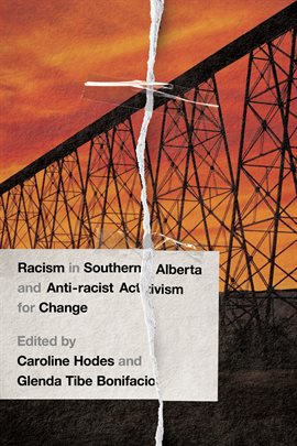 Cover image for Racism in Southern Alberta and Anti-racist Activism for Change