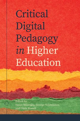 Critical Digital Pedagogy… cover