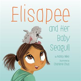 Cover image for Elisapee and Her Baby Seagull