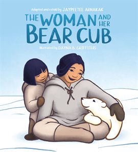 Cover image for The Woman and Her Bear Cub