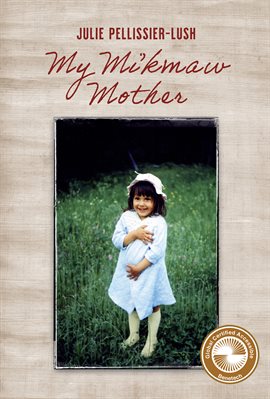 Cover image for My Mi'kmaw Mother
