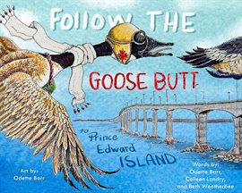 Imagen de portada para Follow the Goose Butt to Prince Edward Island