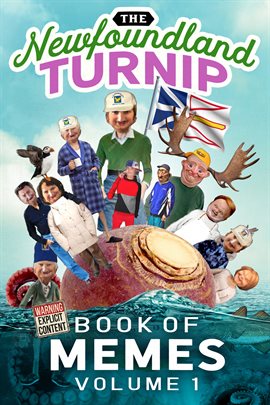 The Newfoundland Turnip: Book of Memes Vol. 1