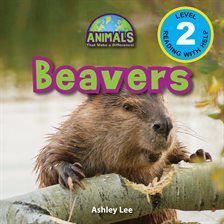 Beavers (Engaging Readers, Level 2)