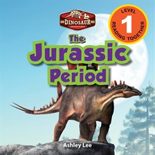 Cover image for The Jurassic Period: Dinosaur Adventures (Engaging Readers, Level 1)