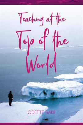 Cover image for Teaching at the Top of the World