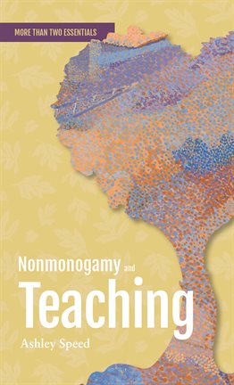Nonmonogamy and Teaching Nonmonogamy and Teaching
