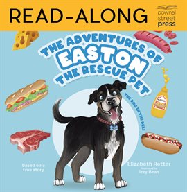 Cover image for The Adventures of Easton the Rescue Pet: The Dog in the Deli