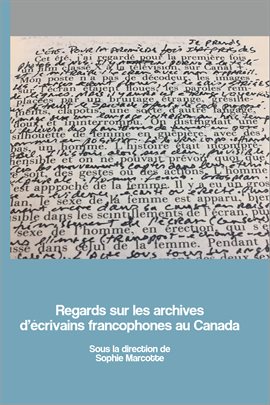 Cover image for Regards sur les archives d'écrivains francophones au Canada