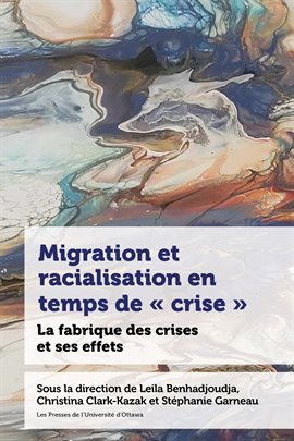 Migration Et Racialisation En Temps De « Crise »