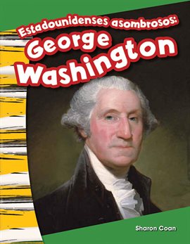 Imagen de portada para Estadounidenses asombrosos: George Washington